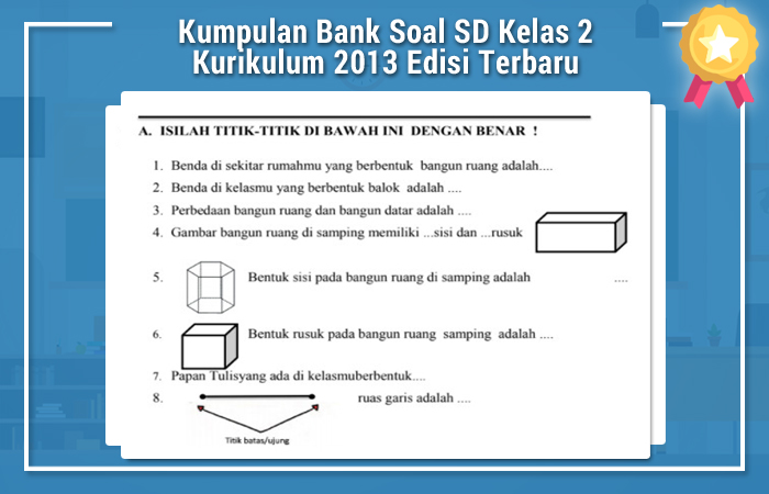 Kumpulan Bank Soal Sd Kelas 2 Kurikulum 2013 Edisi Terbaru