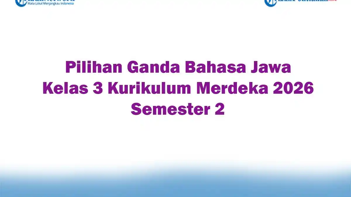 Soal Jawaban 47 Pilihan Ganda Bahasa Jawa Kelas 3 Kurikulum Merdeka Soal Jawaban 47 Pilihan Ganda Bahasa Jawa Kelas 3 Kurikulum Merdeka