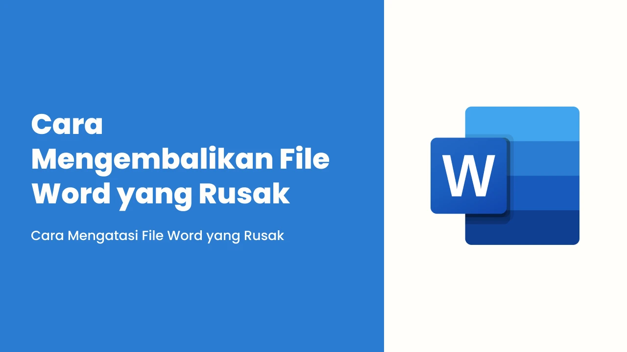 Belajar Microsoft Word 24 Cara Mengembalikan File Word yang Rusak
