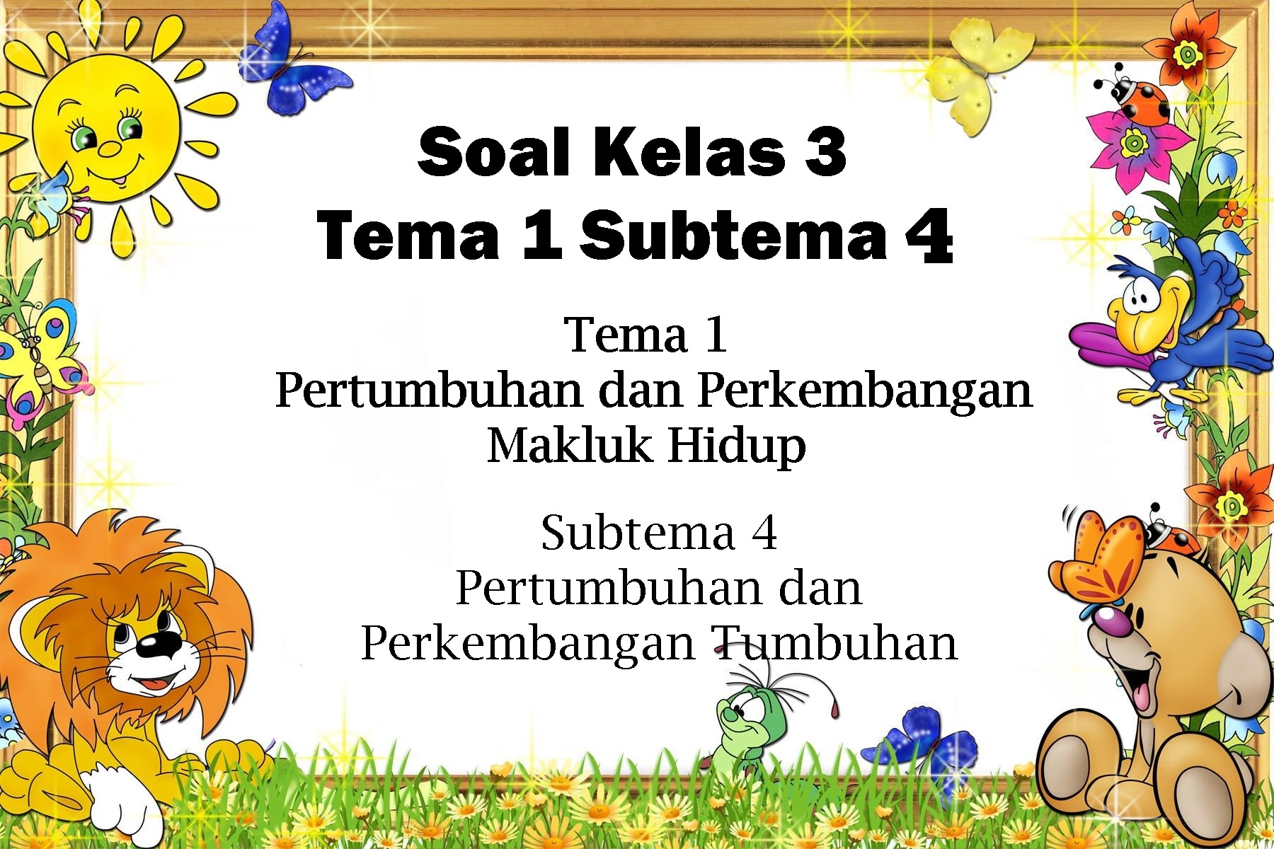 Mengukir Pengetahuan di Pagi Hari Contoh Soal Tematik Tema 3 Kelas 1 Mengukir Pengetahuan di Pagi Hari Contoh Soal Tematik Tema 3 Kelas 1